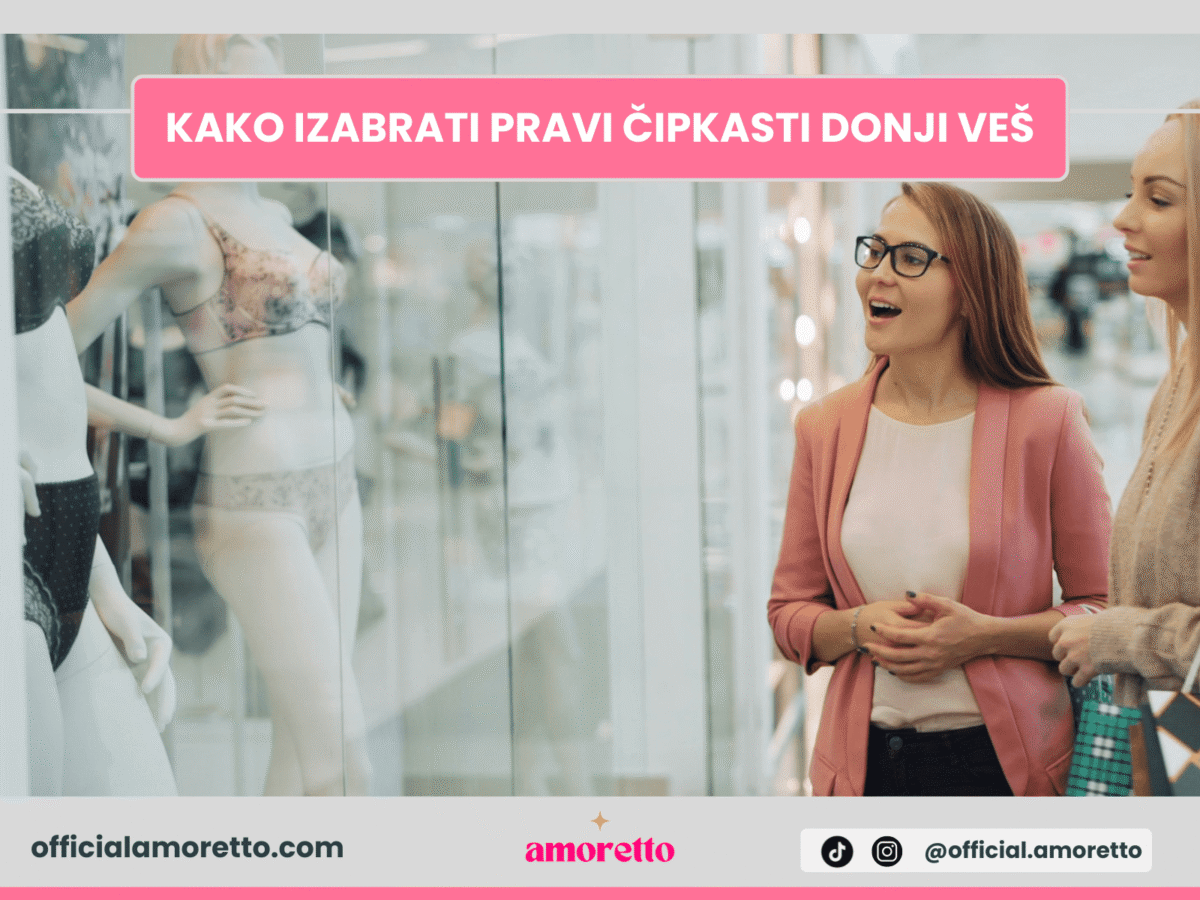 Kako izabrati pravi čipkasti donji veš