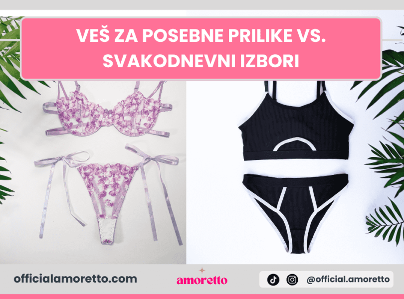 Veš za posebne prilike vs. svakodnevni izbori